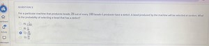 QUESTION 2 For a particular machine that produces beads, 29 ou... | Filo