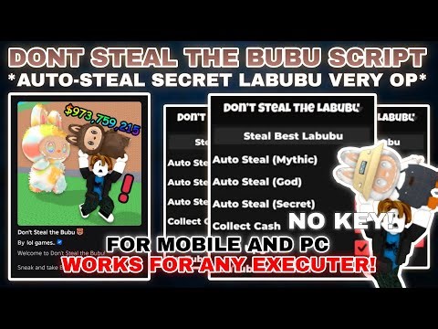 🐻Don’t Steal the Bubu Script Pastebin **NO KEY** STEAL THE BEST LABUBU | AUTO-STEAL SECRET VERY OP✨