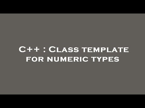 C++ : Class template for numeric types
