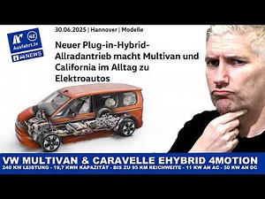 2025 VW Caravelle / California eHybrid 4MOTION – the new plug-in hybrid drive | Ausfahrt TV News
