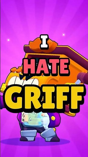 I HATE Griff #brawlstars