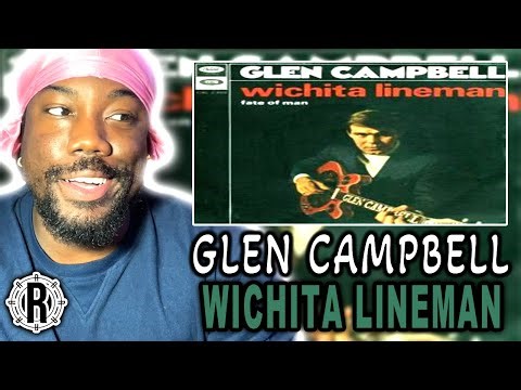 GLEN CAMPBELL WICHITA LINEMAN | 308 BEST SONGS OF ALL TIME [FIRST TIME REACTION]