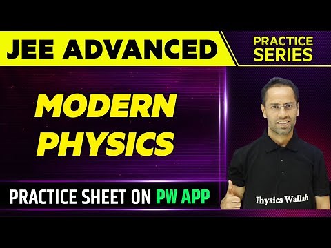 MODERN PHYSICS || Practice Series || JEE ADVANCED