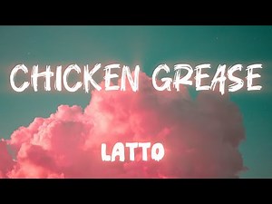 Latto – Chicken Grease (Official Lyrics Video)
