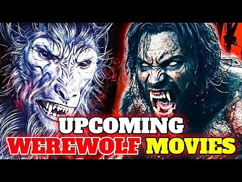 7 Great Werewolf Movies Coming in 2026 and Beyond - Explored