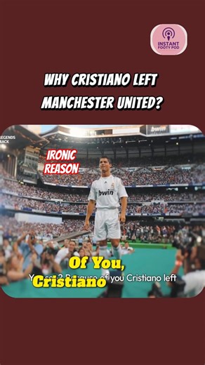 Funny Reason Why Cristiano Ronaldo Left Manchester United