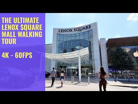The Unbelievable Lenox Square Mall: A 4K Walking Tour