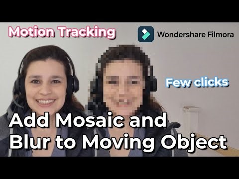 Wondershare Filmora X How to Add Mosaic and Blur to Moving ObjectWith Use motion tracking functions