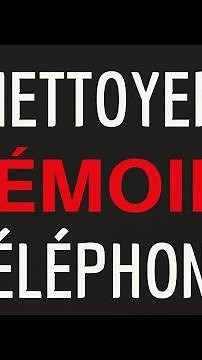 NETTOYER mémoire TELEPHONE pleine, comment faire NETTOYAGE de la MEMOIRE d'un téléphone Android