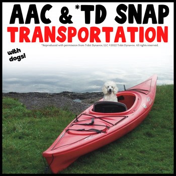 AAC Core Vocabulary & *TD Snap Training Companion: TRANSPORTATION | VEHICLES