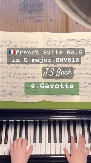 Bach – French Suite No.5🇫🇷4. Gavotte フランス組曲第5番 4. ガヴォット #piano #classic #baroque
