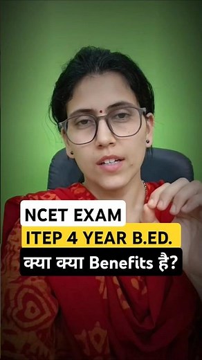 ITEP 4 YEAR B.ED. FUTURE, JOBS & BENEFITS #ncet #ncetitep #ncet2026