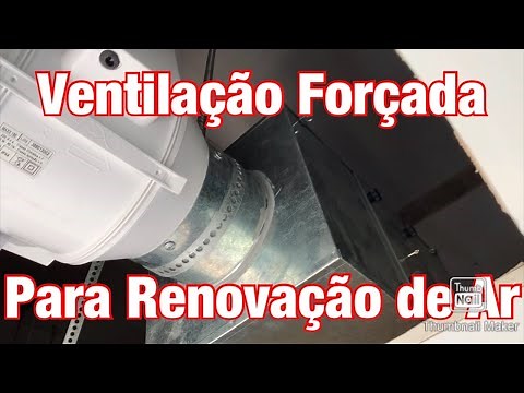 Instalação Renovação de ar Ventilação Forçada