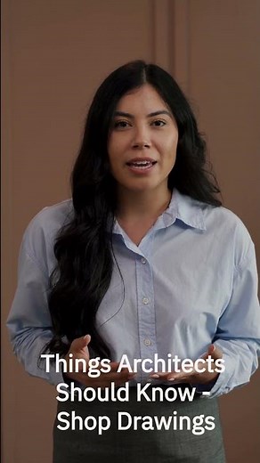 Things Architects Should Know - Shop Drawings