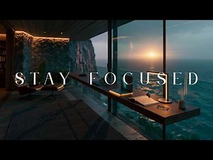 Deep Work Music | Ambient Focus Beats for High Productivity and Intense Concentration Flow
