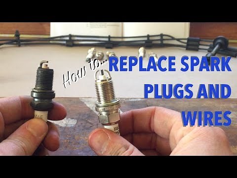 How to Replace Spark Plugs and Wires