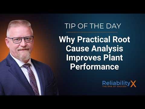 Why Practical Root Cause Analysis Improves Plant Performance