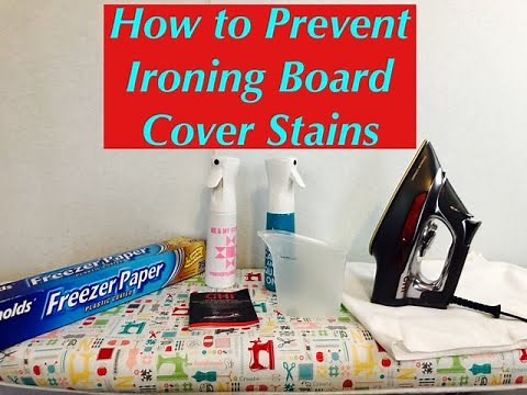 Ten Tips to Help Prevent Ironing Board Stains