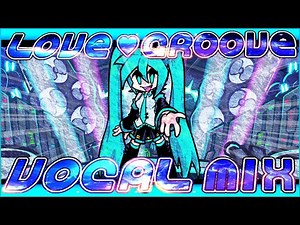 (DOWNLOAD!) LOVE ♥ GROOVE Ft. Hatsune Miku Vocals Mix Recreation | FNF Weekly