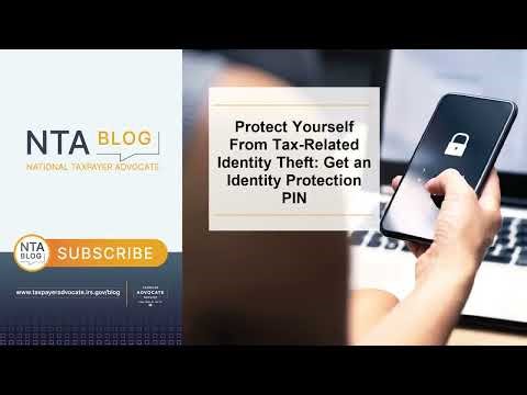 Protect Yourself From Tax-Related Identity Theft: Get an Identity Protection PIN