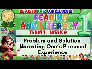 GRADE 1 READING AND LITERACY 1 TERM 1 WEEK 9 REVISED K-12 CURRICULUM- PROBLEM AND SOLUTION . . .