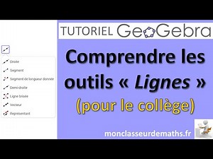 Tutoriel GeoGebra : Les outils « Lignes » pour le collège