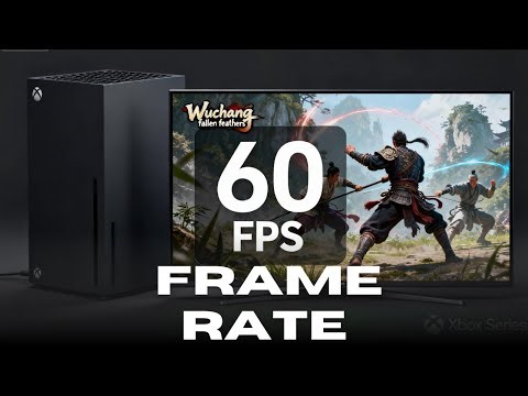 Wuchang Fallen Feathers: Frame Rate Test Xbox Series X