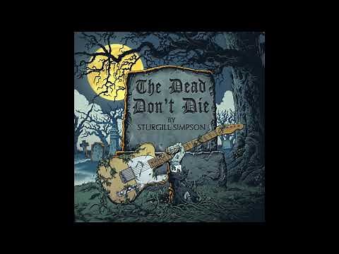 Sturgill Simpson - The Dead Don't Die | The Dead Don't Die OST