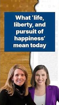 What 'life, liberty, and pursuit of happiness' really means today