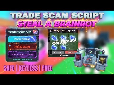 *NEW* Trade Scam Script - Steal A Brainrot Script (SAFE, KEYLESS, FREE)