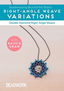 Beadweaving Beyond the Basics: Double Diamond Right-Angle Weave Video Download