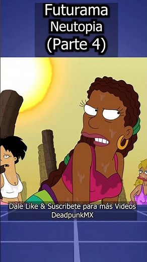 👩Neutopia👨(Parte 4) #futurama #shorts #short #shots #shot #series #humor #comedy #HD #comedia #Leela