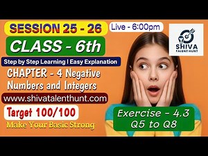 👉 🔴 LIVE Class 6 Math's | Chapter 4: Negative Numbers & Integers | Ex 4.3 (Q5–Q8) NCERT + R.D. Easy.