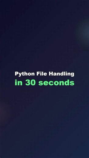 Python File Handling in 30 Seconds