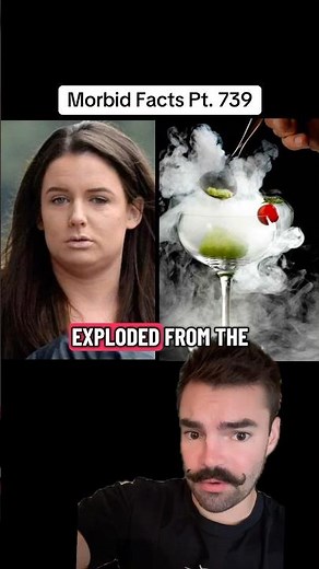 Her stomach EXPLODED after a cocktail #morbidfacts