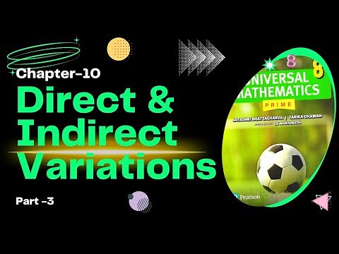 Class 8 Maths: Direct & Indirect Variations (Ch 10 - Innings 10.1, P3) | Universal Mathematics