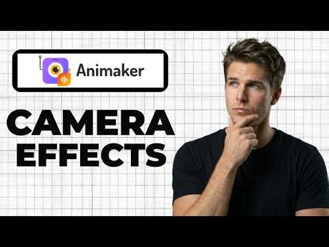 How To Use Camera Effects In Animaker (Full Guide)