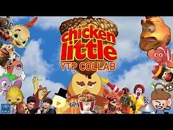 Chicken Little YTP Collab (Nov 4, 2021)