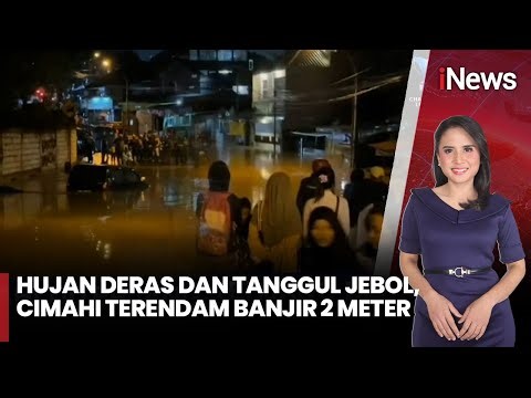 Cimahi Diterjang Banjir Setinggi 2 Meter Gegara Hujan Deras dan Tanggul Jebol | iNews Siang (19/10)