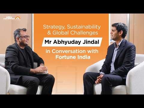 Strategy, Sustainability & Global Challenges | Abhyuday Jindal In Conversation with Fortune India​