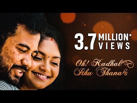 Oh Kadhal Ithu Thana - New Tamil Romantic Short Film 2018 || by Chudar KVS