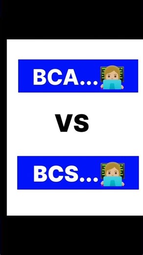 BCA vs BCS - Which course is better ?| Quick comparison| short video