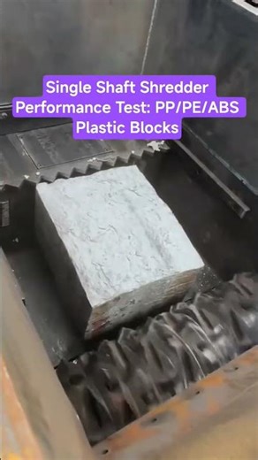 Single Shaft Shredder Performance Test: PP/PE/ABS Plastic Blocks