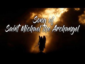 Song of Saint Michael the Archangel | Powerful Prayer Music | Gregorian Chant