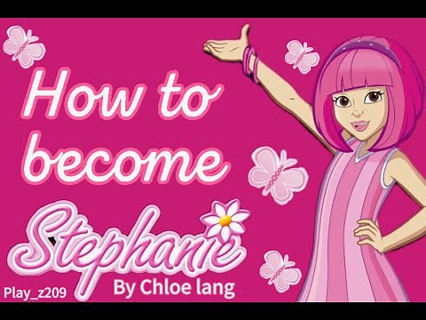 LazyTown - How to transform into Stephanie (Reupload)