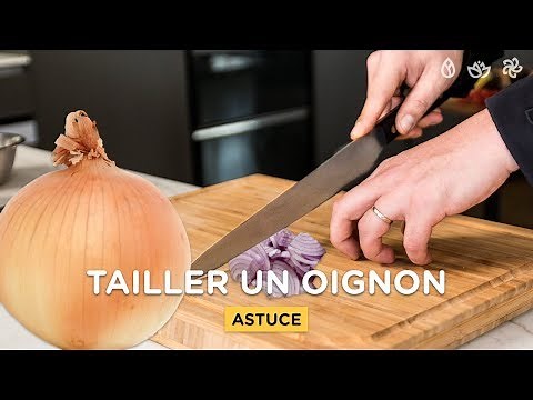 TUTO : COMMENT COUPER UN OIGNON