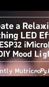 DIY Breathing LED with ESP32 🌟 Relaxing Mood Light in Minutes!