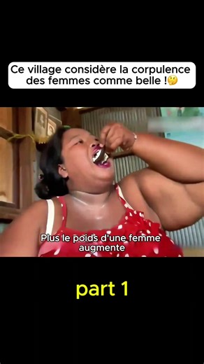 Ce village considère la corpulence des femmes comme belle!🤔#unbelievable #amazing #mindblown #oddities