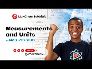 Measurements and Units Broken Down ( JAMB PHYSICS )