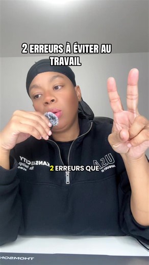 2 erreurs à éviter au travail